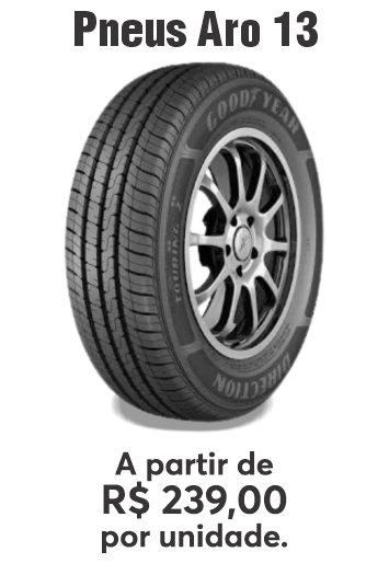 Pneu aro 13 a partir de R$ 239,00 por unidade